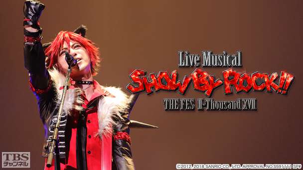 Live Musical 「SHOW BY ROCK!!」 〜THE FES II-Thousand XV II〜