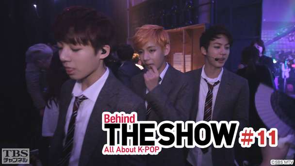 Behind THE SHOW All About K−POP #11
