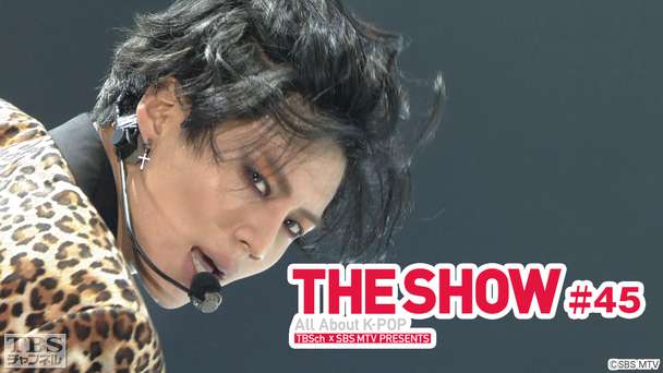 TBSch×SBS MTV PRESENTS THE SHOW All About K−POP #45