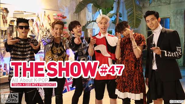 TBSch×SBS MTV PRESENTS THE SHOW All About K−POP #47