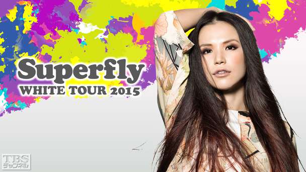 Superfly WHITE TOUR 2015