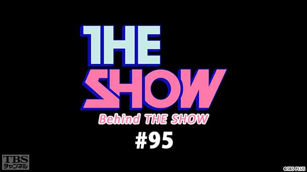 BEHIND THE SHOW #95