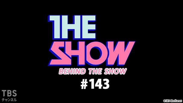 BEHIND THE SHOW #143