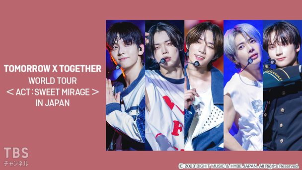 TOMORROW X TOGETHER WORLD TOUR <ACT : SWEET MIRAGE> IN JAPAN