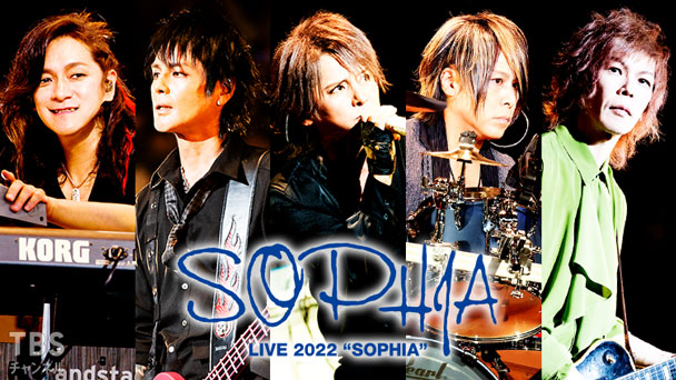 SOPHIA LIVE 2022 “SOPHIA”